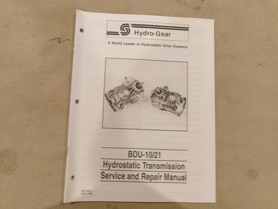 Hydro-Gear BDU-10/21 Hydrostatic Transmission Service and Repair Manual