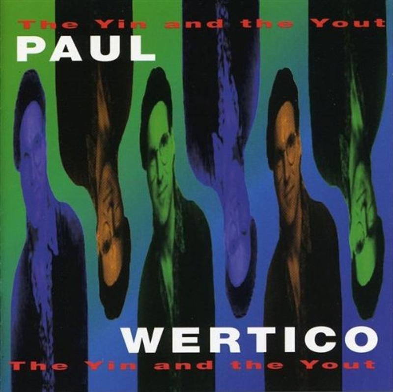Wertico, Paul - The Yin and the Yout CD