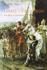 ISABEL Y FERNANDO: LOS REYES CATOLICOS (SERIE MEDIA) By Joseph Perez - Hardcover