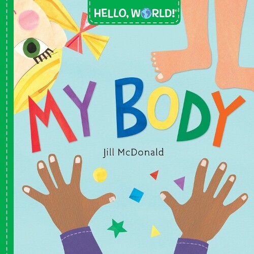 Thumbnail - Jill Mcdonald Hello, World My Body (kartonbuch)