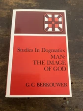 Man : The Image of God by G. C. Berkouwer (1962, Trade Paperback)