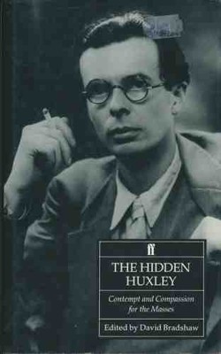 The Hidden Huxley: Contempt and Com..., Bradshaw, David