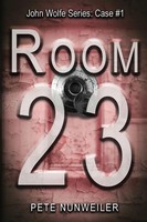 Room 23 John Wolfe: Case 1 Pete Nunweiler Taschenbuch John Wolfe Englisch 2020