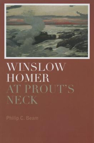 Thumbnail - Winslow Homer At Prouts Neck Pb By Beam, Philip C.