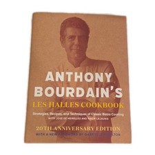 Anthony Bourdain’s Les Halles Cookbook 20th Anniversary Edition Classic Bistro 