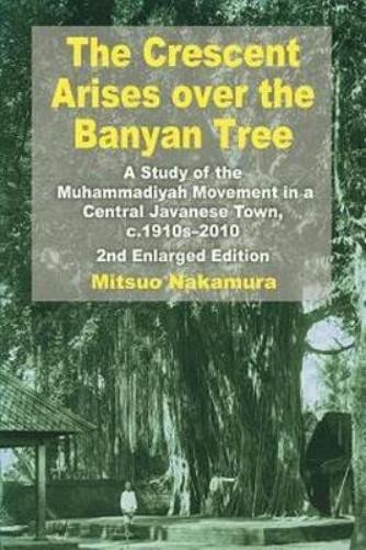 Mitsuo Nakamura The Crescent Arises Over the Banyan Tree (Paperback)