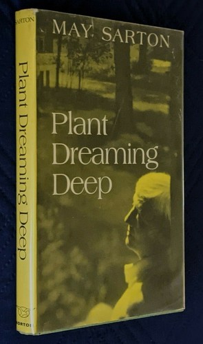 1968 SIGNED May Sarton "PLANT DREAMING DEEP" Photo LOTTE JACOBI HC DJ Inscribed