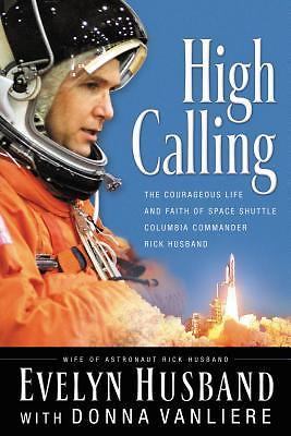 High Calling: The Courageous Life and Fa- Husband, 9780785261957, hardcover, new