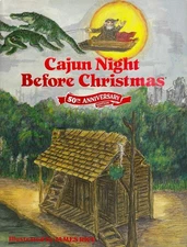 NEW Pelican Publishing Cajun Night Before Christmas 50th Anniversary Edition, LA