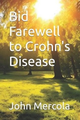 Bid Farewell to Crohn's Disease by John Mercola Paperback Book