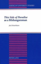 «This Side of Paradise» as a Bildungsroman (American University Studies), , Hend