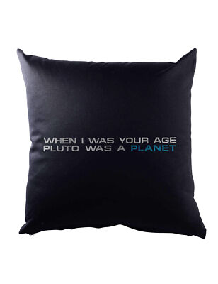When I Was Your Age Kopfkissen Dekokissen Pluto Planet Geek Nerd Fun Astrologe