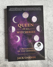 Queen of All Witcheries, a Biography of the Goddess -