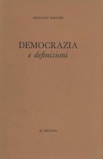 Democrazia e definizioni - Giovanni Sartori (Il Mulino ) [1957]