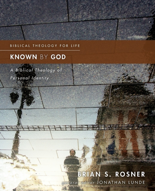 Known by God by Brian S. Rosner (Paperback Book)
