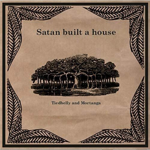 EBOND Tiedbelly And Mortan - Satan Built A House CD 5007