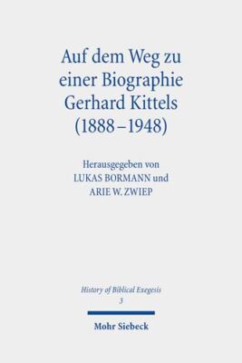 Auf dem Weg zu einer Biographie Gerhard Kittels (1888-1948), Brand New, Free ...