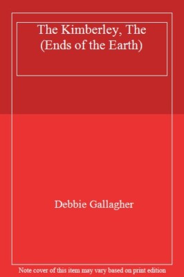The Kimberley, The (Ends of the Earth),Debbie Gallagher