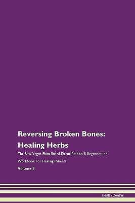 Reversing Broken Bones, ,  Paperback