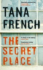 The Secret Place - Paperback By Tana French - VERY GOOD