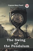 Frances Mary Peard | The Swing Of The Pendulum | Taschenbuch | Englisch (2024)