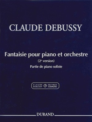 Fantaisie pour piano et orchestre 2nd Version Piano Solo Part