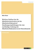 Beke Kisser | Welchen Einfluss Hat Die Mitarbeitermotivation Auf Die...