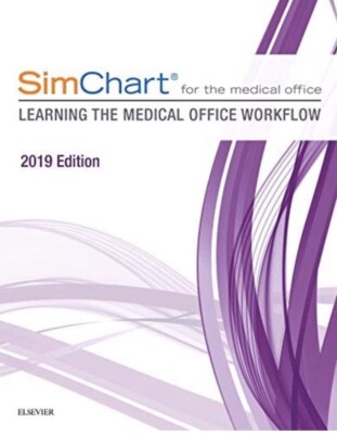 SimChart for the Medical Office: Learning the Medical Office Workflow 2019