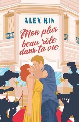 Mon plus beau rle dans ta vie by Alex Kin Paperback Book
