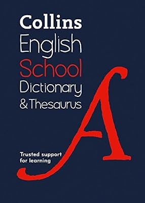 Collins School Dictionary & Thesaurus: Trusted support for learning, Collins Dic