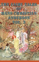 The Fairy Tales Of Hans Christian Anderson Vol. 3 | Hans Christian Anderson