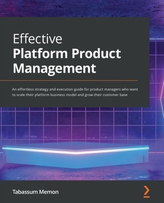 Memon - Effective Platform Product Management  An effortless strategy  - E555z