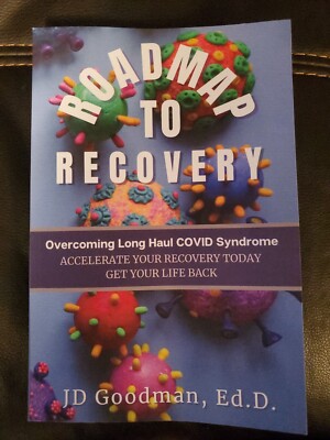 Roadmap To Recovery - Overcoming Long Haul COVID Syndrome: Accelerate Your: New