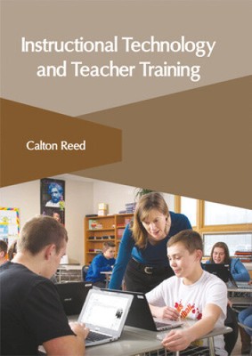 Instructional Technology and Teacher Training by Calton Reed