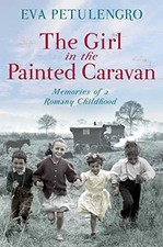 The Girl in the Painted Caravan: Memories of a Romany Childhood,