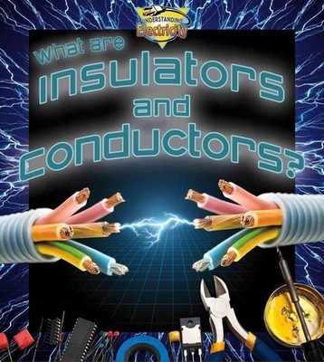 What are insulators and conductors? by Ron Monroe (English) Paperback Book