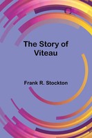 The Story Of Viteau | Frank R. Stockton | Taschenbuch | Englisch | 2024