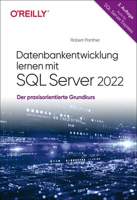 Datenbankentwicklung lernen mit SQL Server 2022 | Robert Panther | Taschenbuch