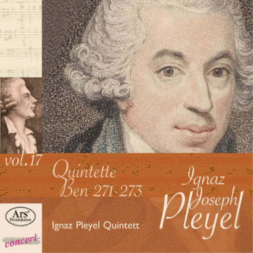 Ignaz Joseph Pleyel Ignaz Joseph Pleyel: Quintette, Ben 271-273 - Volume 17 (CD)