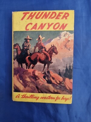 THUNDER CANYONA thrilling western for boys! 1st Edition 1953