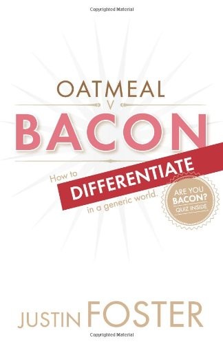 Oatmeal v Bacon: How to Differentiate in a Generic World