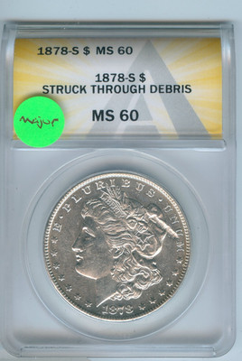 1878-S Morgan Dollar Anacs MS60 Struck Durch Debris Silbermünze -RK223