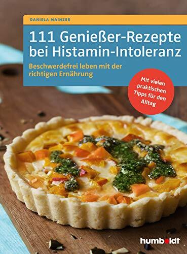Mainzer, D: 111 Genieber-Rezepte Bei Histamin-Intoleranz Book NUOVO