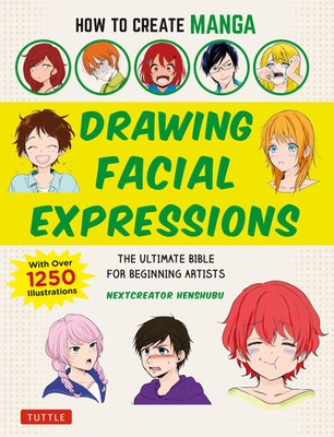 How to Create Manga: Drawing Facial Expressions | Nextcreator Henshubu | Buch