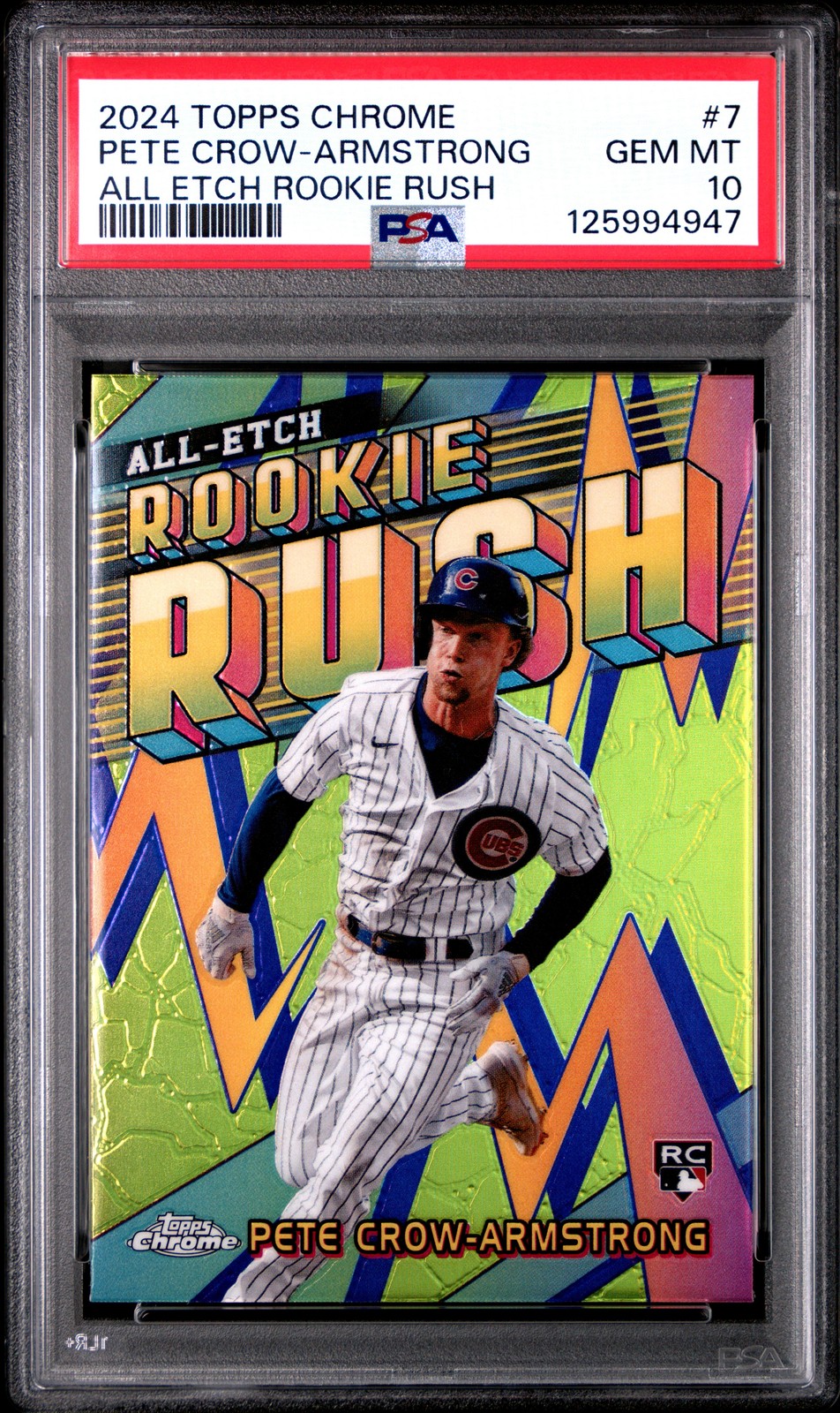2024 TOPPS CHROME CHROME ALL ETCH RC RUSH #7 PETE CROW-ARMSTRONG PSA 10