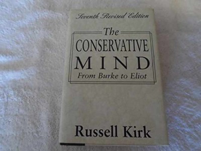 The Conservative Mind: From Burke to - Hardcover, by Kirk Russell - Acceptable j