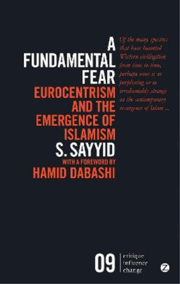 S. Sayyid A Fundamental Fear (Taschenbuch) Critique Influence Change