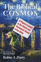 The Biblical Cosmos Robin A. Parry Taschenbuch Kartoniert / Broschiert Englisch