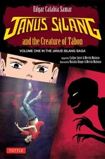 Janus Silang and the Creature of Tabon: Volume One in the Janus Silang Saga by E