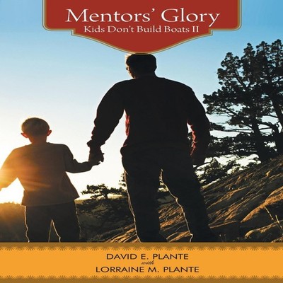 Mentors' Glory David E. Plante Paperback Author Solutions Inc